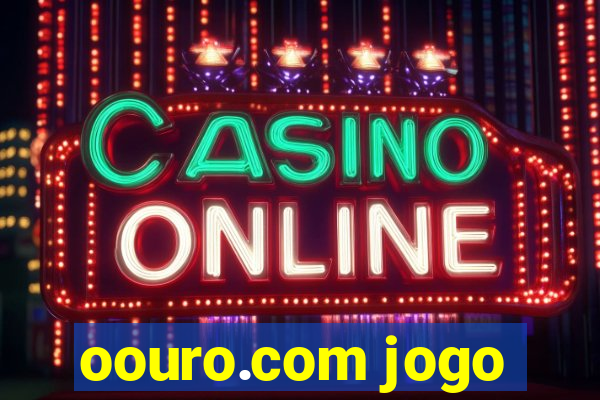 oouro.com jogo
